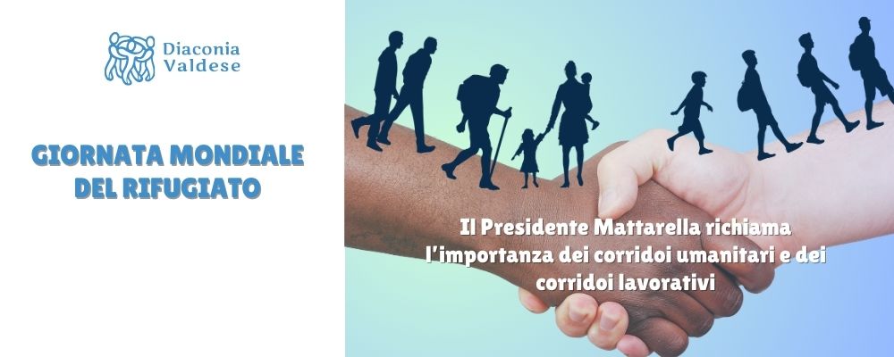 Il Presidente Mattarella richiama l’importanza dei corridoi umanitari e dei corridoi lavorativi